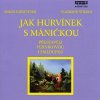 Jak Hurvínek s Máničkou přestavěli perníkovou chaloupku - (audiokniha) (Miloš Kirschner)