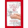 La vuelta al cuerpo en 40 puntos : una guía de digitopuntura y medicina china para mejorar su salud y aliviar dolores rápidamente