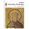 Gótské dějiny / Římské dějiny - Jordanes