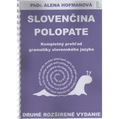 PhDr. Alena Hofmanová PolopateSlovenčina2.vyd.kompletný prehľad slovenského jazyka
