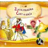 Najkrajšie rozprávky, ZLATÁ PRIADKA / ČERT A KÁČA, CD