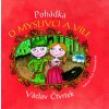 Pohádka o myslivci a víle Václav Čtvrtek