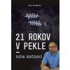 21 rokov v pekle - Dušan Borženský - Soňa Vancáková