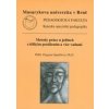 Metody práce u jedinců s těžkým postižením a více vadami - Opatřilová Dagmar ed