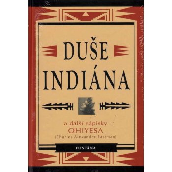 Duše Indiána - Charles Alexander Eastman