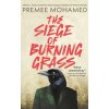 The Siege of Burning Grass (Mohamed Premee)