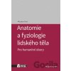 Anatomie a fyziologie lidského těla - Miroslav Orel