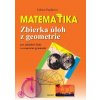 Matematika. Zbierka úloh z geometrie pre základné školy a osemročné gymnáziá - Ľubica Popíková; Monika Kolková