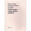 Česká republika - trendy, ohrožení, příležitosti