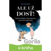 E-kniha Ale už dosť! - Soňa Vancáková