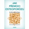 Jak přemoci osteoporózu - Anna Maria Lajusticia Bergasa