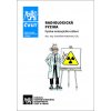 Radiologická fyzika - Fyzika ionizujícího záření - František Podzimek