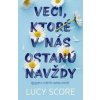 Veci, ktoré v nás ostanú navždy - Lucy Score