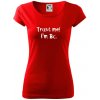 Trust me I´m Bc. / Ver mi som Bc. - Dámske tričko Pure - S ( Červená )