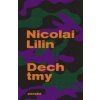 Dech tmy - Nicolai Lilin