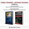 Forex Trading + Options Trading 2 book in 1 (Branden Turner)(Pevná)