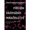 Příběh krátkého manželství - Anuk Arudpragasam