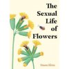 The Sexual Life of Flowers - Simon Klein, Quercus Publishing