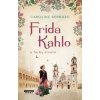 Frida Kahlo a farby života - Bernard Caroline