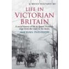 Brief History of Life in Victorian Britain