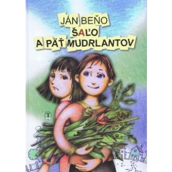 Šaľo a päť mudrlantov - Ján Beňo