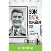 Som Baťa, dokážem to! - Jozef Banáš
