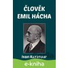 Člověk Emil Hácha - Ivan Kazimour