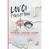 Lovci šarlatánov - Príručka zdravého rozumu - Kolektív
