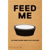 Feed Me: 50 Home Cooked Meals for Your Dog (Prola Liviana)