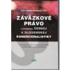 Záväzkové právo v intenciách Českej a Slovenskej komercionalistiky - JUDr Daniel Jakubovič PhD