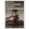 Analýza privatizačního procesu v České republice - Karel Zeman - online doručenie