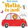 Prvé slová Všetko, čo jazdí