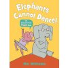 Elephants Cannot Dance!