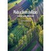 Půda a život civilizací - Václav Cílek, Jiří Hladík a kolektiv