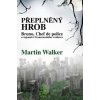 Přeplněný hrob - Martin Walker