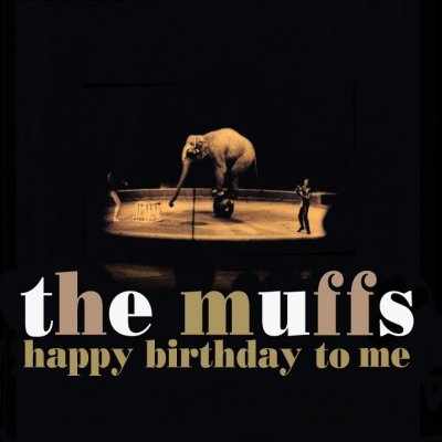 MUFFS, THE - HAPPY BITHDAY TO ME LP