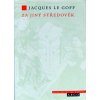 Za jiný středověk - Jacques Le Goff