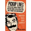 Pickup Lines: The Ultimate Book of Pickup Lines. Over 200 Funny, Clever, Cheeky and Adult Pickup Lines and Comebacks (Puma Pants)(Brožovaná)