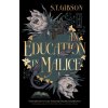 Education in Malice