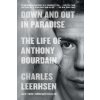 Down and Out in Paradise: The Life of Anthony Bourdain