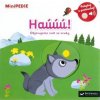 MiniPEDIE Haúúú Objevujeme svět se zvuky - Nathalie Choux