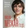 Václav Neckář: Šíleně veselý princ
