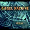 Diesel Machine - Evolve / Digipack [CD]