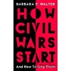 How Civil Wars Start - Barbara F. Walter
