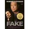 Fake - Kiyosaki Robert T.