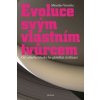 Evoluce svým vlastním tvůrcem