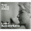 Laďka Kozderková: Tam za tou duhou - 2 CD (Laďka Kozderková)