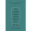 Gospel Comes with a House Key