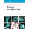 Radiologie pro studium i praxi - Seidl Zdeněk