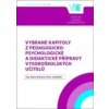Vybrané kapitoly z pedagogicko-psychologické a didaktické přípravy vysokoškolských učitelů - Alena Králová